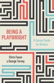 being a playwright (ebook)-chris foxon-george turvey-9781788501149