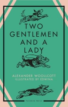 two gentlemen and a lady-alexander woollcott-9781805332749