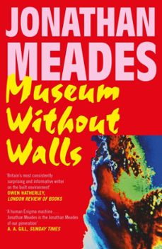 museum without walls (ebook)-jonathan meades-9781806771349