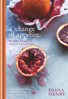 a change of appetite (ebook)-diana henry-9781845338749
