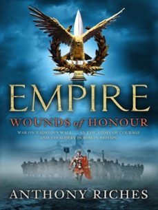 wounds of honour: empire i (ebook)-anthony riches-9781848948549