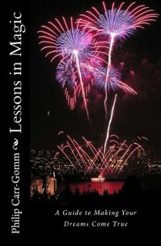 lessons in magic: a guide to making your dreams come true (ebook)-philip carr gomm-9781903232149