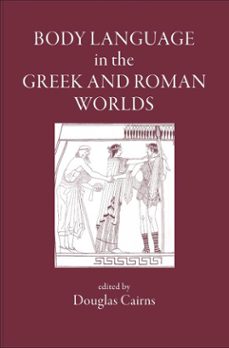 body language in the greek and roman worlds (ebook)-9781910589649