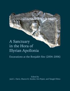 a sanctuary in the hora of illyrian apollonia (ebook)-jack l. davis-iris pojani-sharon r. stocker-9781937040949