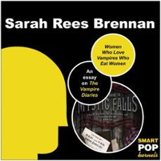 women who love vampires who eat women (ebook)-sarah rees brennan-9781937856649