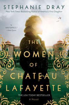 the women of chateau lafayette (ebook)-stephanie dray-9781984802149