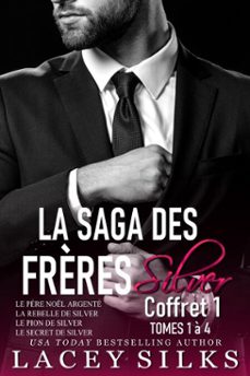 la saga des frères silver  coffret 1 (ebook)-lacey silks-9781998306749