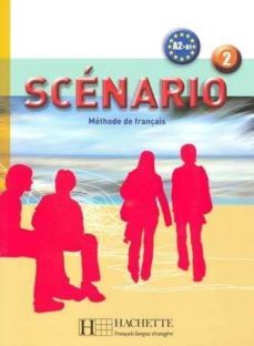 scenario 2, methode de français, a2-b1 : livre de l elève + cd audio-michel guilloux-9782011555649