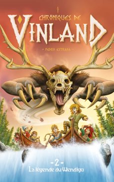 chroniques de vinland - tome 2 - la legende du wendigo (ebook)-pedro estrada-9782017110149