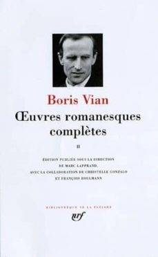 oeuvres romanesques complètes. contiene: et on tuera tous les affreux; les fourmis; l herbe rouge; elles se rendent pas compte;l arrache-coeur; scenarios : 1949-1959; nouvelles : 1949-1959;   ecrit-9782070118649