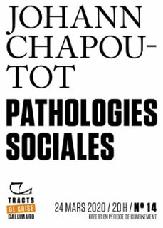 tracts de crise (n14) - pathologies sociales (ebook)-johann chapoutot-9782072910449