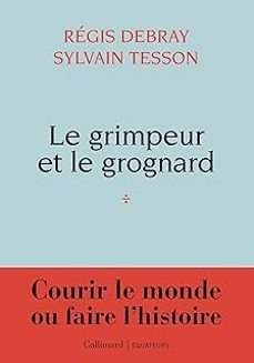 Imagen Principal de LE GRIMPEUR ET LE GROGNARD: UNE CORRESPONDANCE