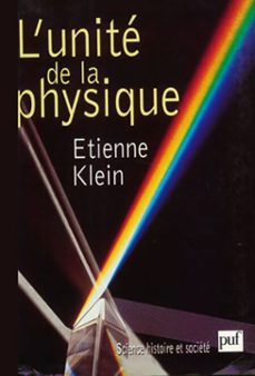 l'unite de la physique (ebook)-etienne klein-9782130638049