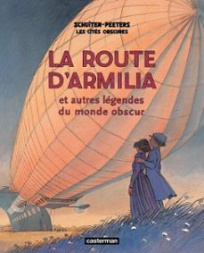 les cites obscures - la route darmilia et autres legendes du monde obscur (ebook)-françois schuiten-benoit peeters-9782203062849