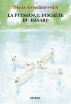 la puissance discrete du hasard-denis grozdanovitch-9782207113349