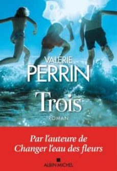 trois-valerie perrin-9782226451149