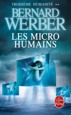 troisieme humanite (vol. 2): les micro-humains-bernard werber-9782253017349