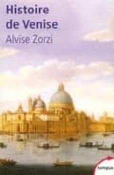 histoire de venise-alvise zorzi-9782262023249