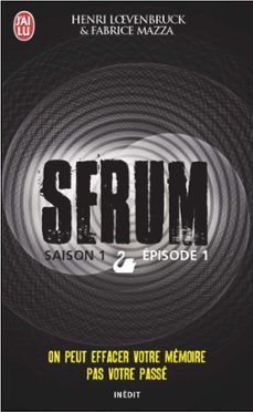 serum - saison 01, épisode 01-henri loevenbruck-9782290057049