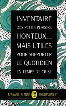 inventaire des petits plaisirs honteux mais utiles pour supporter le quotidien (ebook)-bernard lalanne-charles haquet-9782290101049