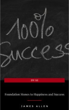 foundation stones to happiness and success (ebook)-james allen-9782291059349