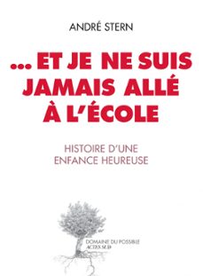 ...et je ne suis jamais alle a l'ecole (ebook)-andre stern-9782330141349