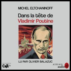dans la tete de vladimir poutine (audiolibro)-9782330193249