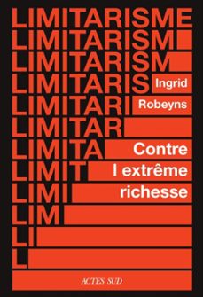 limitarisme-ingrid robeyns-9782330225049
