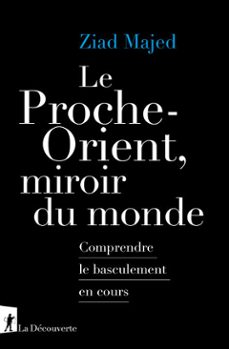 le proche-orient, miroir du monde (ebook)-ziad majed-9782348089749