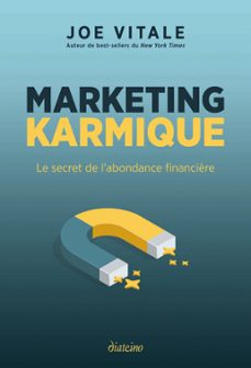 marketing karmique - le secret de l'abondance financière (ebook)-joe vitale-9782354566449