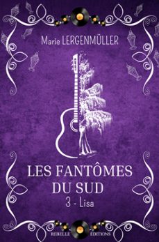 les fantomes du sud 3 (ebook)-marie lergenmüller-9782356021649
