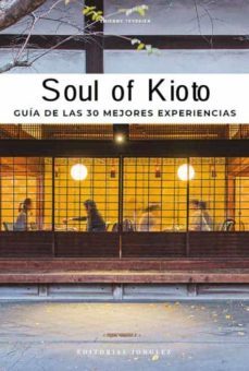 kioto guia de 30 experiencias esenciales-thierry teyssier-9782361954949