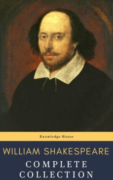 william shakespeare : complete collection (37 plays, 160 sonnets and 5 poetry...) (ebook)-william shakespeare-knowledge house-9782380372649