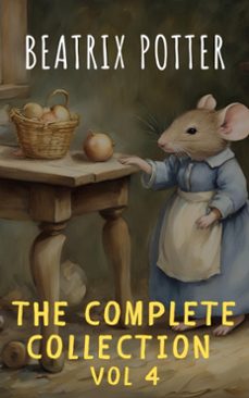 the complete beatrix potter collection vol 4 : tales &amp; original illustrations (ebook)-beatrix potter-the griffin classics-9782380379549