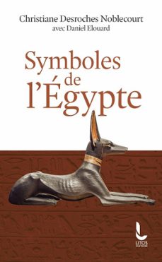 symboles de l'egypte (ebook)-christiane desroches noblecourt-daniel elouard-9782385061449