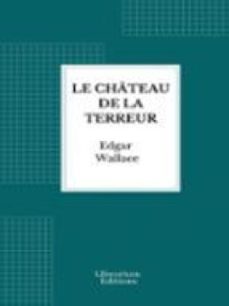 le chateau de la terreur (ebook)-edgar wallace-9782387411549