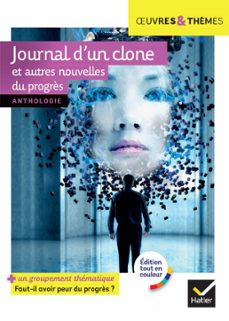 journal d'un clone et autres nouvelles du progrès (ebook)-pierre bordage-fabrice colin-christian grenier-9782401110649
