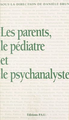 les parents, le pediatre et le psychanalyste (ebook)-daniele brun-9782402102049