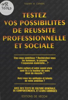 testez vos possibilites de reussite professionnelle et sociale (ebook)-thierry m. carabin-9782402441049