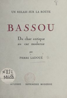 un relais sur la route : bassou (ebook)-pierre ladoué-9782402609449