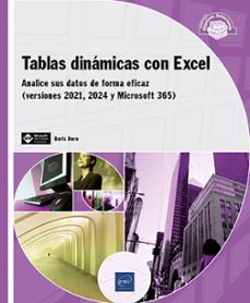 tablas dinamicas con excel - analice sus datos de forma eficaz (v ersiones 2021, 2024 y microsoft 365)-9782409052149