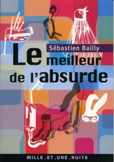 le meilleur de l'absurde (ebook)-sebastien bailly-9782755504149