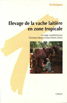 elevage de la vache laitière en zone tropicale (ebook)-christian meyer-jean pierre denis-9782759212149