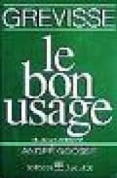 le bon usage: grammaire française (14e ed)-andre goosse-maurice grevisse-9782801114049