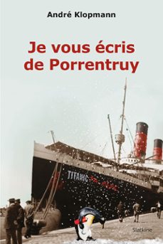 je vous ecris de porrentruy (ebook)-andré klopmann-9782832114049