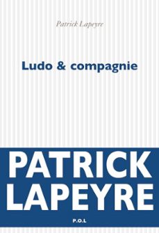ludo &amp; compagnie (ebook)-patrick lapeyre-9782846829649