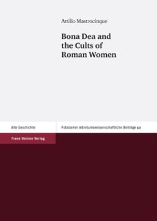 bona dea and the cults of roman women (ebook)-attilio mastrocinque-9783515107549