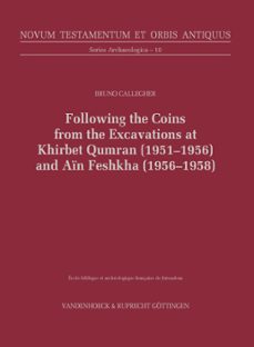 following the coins from the excavations at khirbet qumran (19511956) and ain feshkha (19561958) (ebook)-bruno callegher-9783647501949