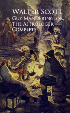 guy mannering; or, the astrologer (ebook)-walter scott-9783736409149
