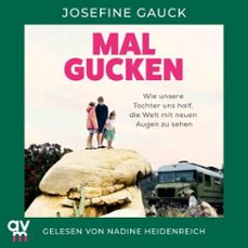 mal gucken (audiolibro)-josefine gauck-9783748405849